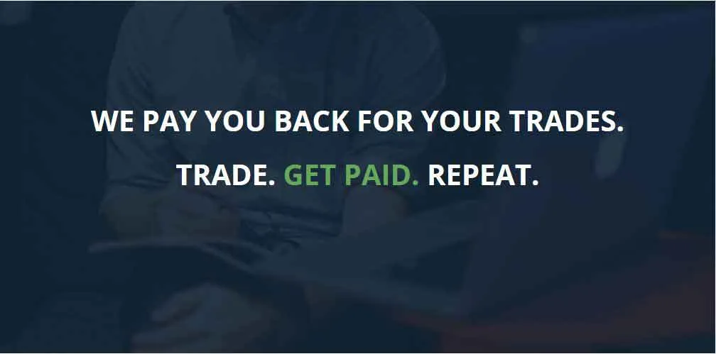 GET PAID FOR TRADING, LOSS OR PROFIT - YOU GAIN IN REBATES.